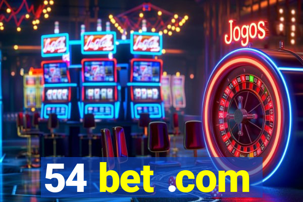 54 bet .com